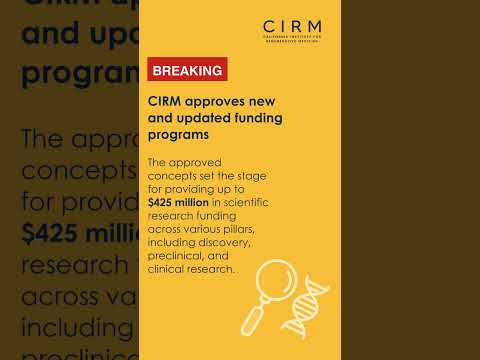 CIRM’s board approved new and amended funding programs to advance stem cell &amp; gene therapy research