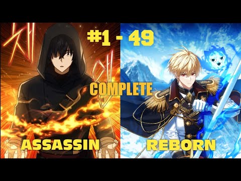 (1-49) The Reincarnated Assassin IS A Genius Swordsman - Manhwa Recap